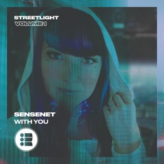 SenseNet - With You - Streetlight Vol 1 [Free Download]