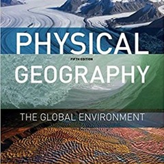P.D.F. ⚡️ DOWNLOAD Physical Geography: The Global Environment Complete Edition