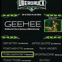 Tobi Darksky @ Überdruck X SIN [28.12.2024 Flucc]