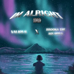 I'm Alright - (feat. Valious) (Official Audio)