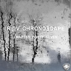 ChronoScape Chapter Forty Seven