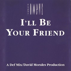 I'll Be Your Friend (Glamourous Mix)