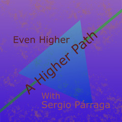 A Higher Path - (Even Higher with Sergio)