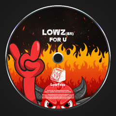 LOWZ (BR) - For U (Extended Mix)