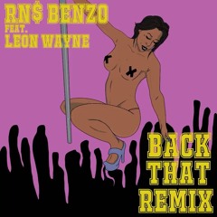 BACK THAT REMIX feat. Leon Wayne