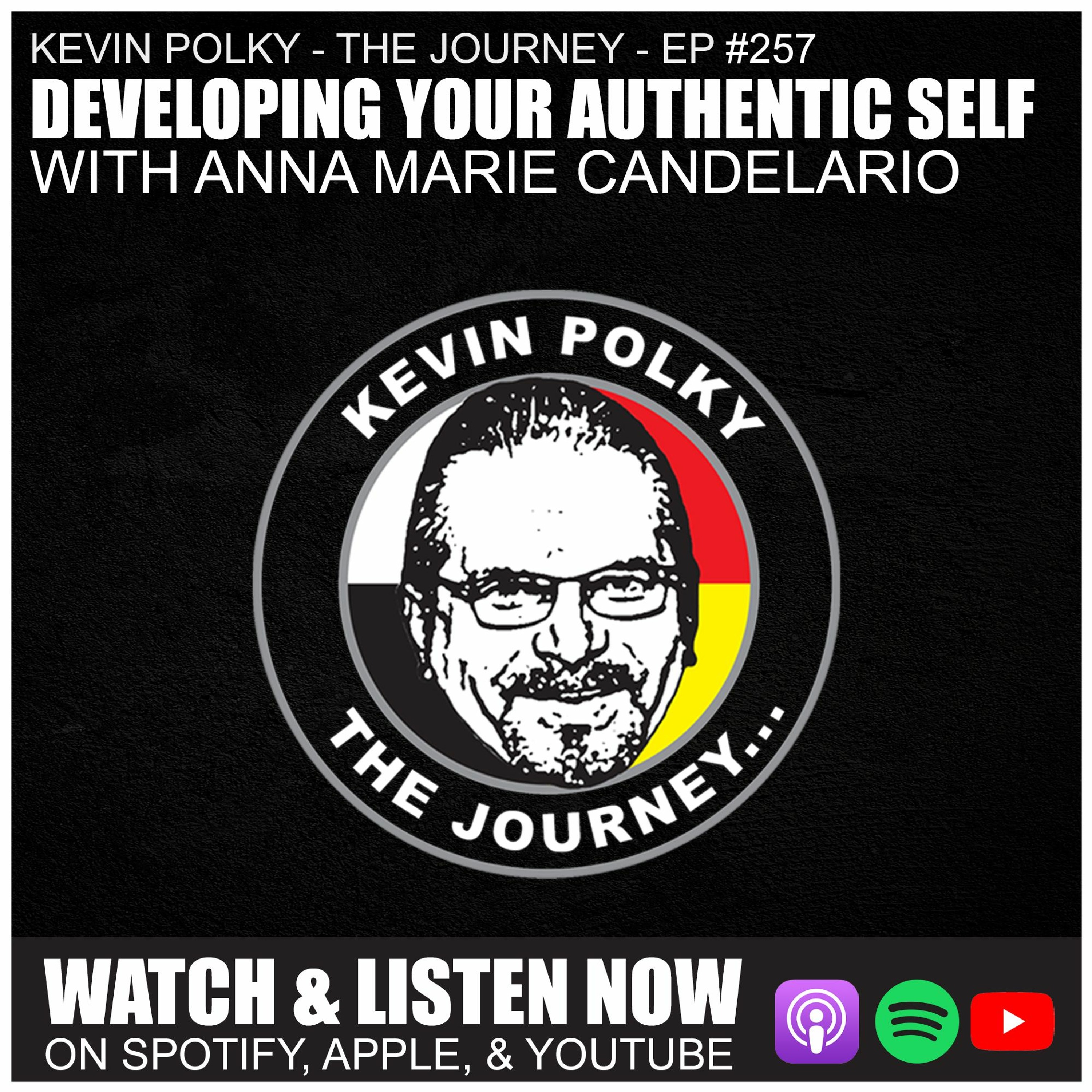 Developing Your Authentic Self with Anna Marie Candelario | Kevin Polky - The Journey Ep. #257 episode artwork