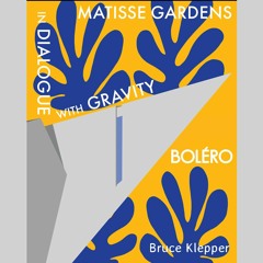 In a Dialogue with Gravity and Matisse's Gardens – Boléro