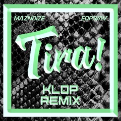 Maznoize X eop.wav-Tira!(Klop Remix).wav