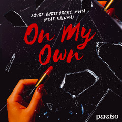 azvre, Chris Crone, MVNA (feat. KALUMA) - On My Own