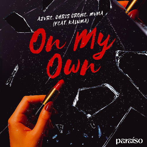azvre, Chris Crone, MVNA (feat. KALUMA) - On My Own
