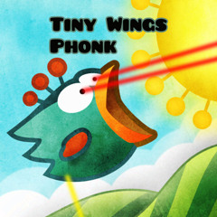 Tiny Wings Phonk