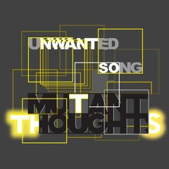 Unwanted Song