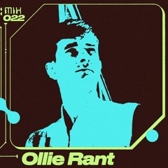 Biccy Guest Mix 022: Ollie Rant