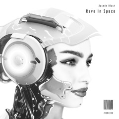 Jasmin Blust - Rave In Space