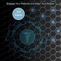 FREE EPUB 📌 Navigating to Value-Based Outcomes: Engage Your Patients and Align Your