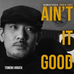 Ain't It Good -Radio Edit (Remastered Mix )