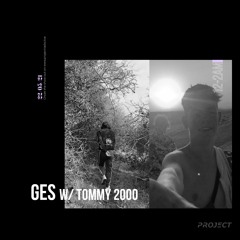 GES w/ TOMMY 2000 - 22 May 2021