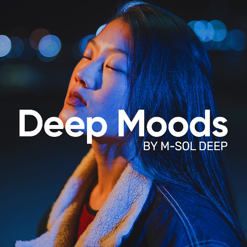 M-Sol Deep Mix - Deep Moods | Elegant Deep House for Refined Tastes [2025]