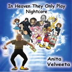 In Heaven They Only Play Nightcore