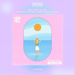 Soleil Bleu (GR1NDU Tropical House Remix)