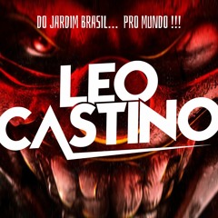 MONTAGEM PURA PUTARIA DAS FAVELAS - DJ LEO CASTINO (2020)
