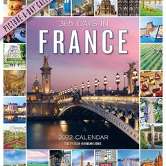 ePUB download 365 Days in France Picture-A-Day Wall Calendar 2022: A Year of