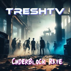 Cinderblock Rave