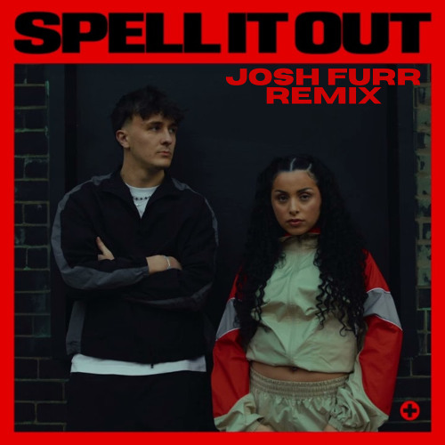 Spell It Out (Josh Furr Remix)