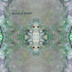 PW PREMIERE | Freya Algiz - Masters of Entropy [FA001]