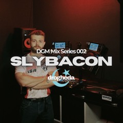 Slybacon | DGM Mix Series 002