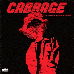 Cabbage (ft. Jaal, E-Hippy & Chino)