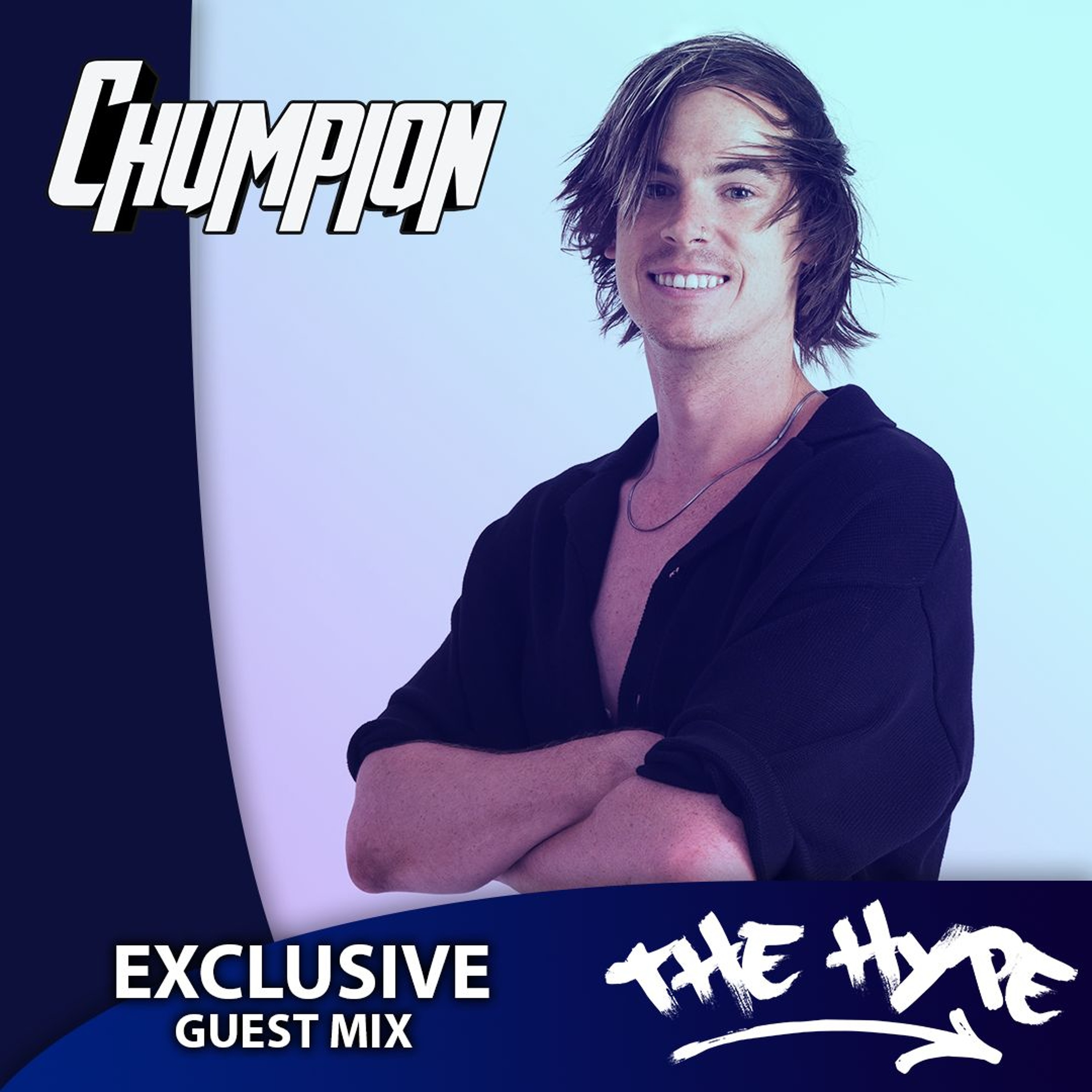 THE HYPE 409 - CHUMPION Guest Mix