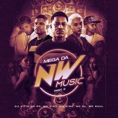 Mega da Nw, Pt. 3 (feat. Mc dl & Mc Raul)