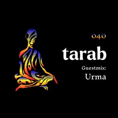 Tarab 040 - Guestmix: Urma