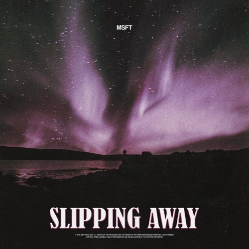 Stream Slipping Away (Extended Mix) by MSFT Listen online for free on SoundCloud