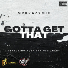 Gotta Get That Feat: Rush Tha Visionary