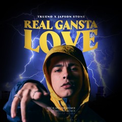 Trueno - REAL GANGSTA LOVE (Tech House Remix)