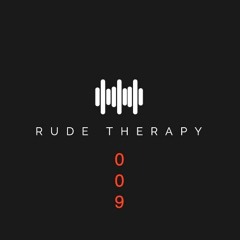 RUDE THERAPY 009