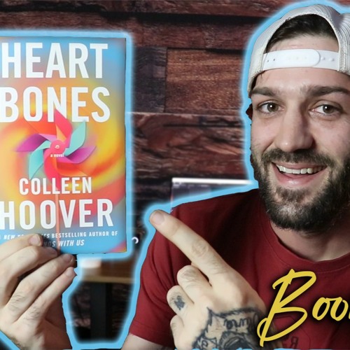 Stream episode Heart Bones by Colleen Hoover Book Review & Spoilers