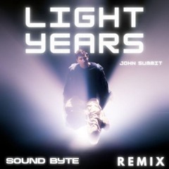 light years (ft. Inéz) (Sound Byte remix) - John Summit, Inéz