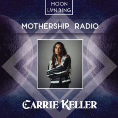 Mothership Radio Guest Mix #176: Carrie Keller