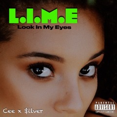 L.I.M.E (Look In My Eyes) - ft. $ilver