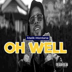 Malik Montana - Oh Well