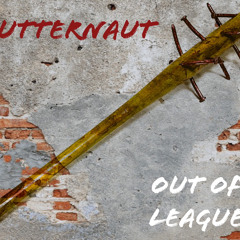 Out Of League(Demo)