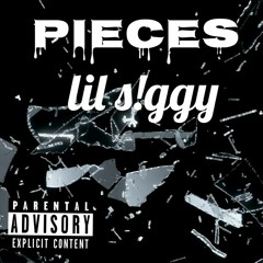 Pieces - Lil S!ggy