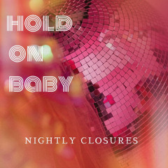 Hold on Baby