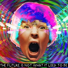 The Future Is Not What It Used To Be