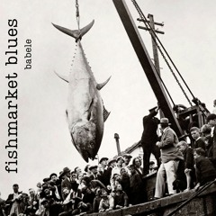 Fishmarket blues - Demo (Bonus track)