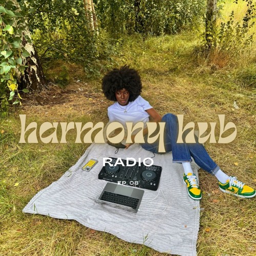 Harmony Hub Radio - EP. 08 | Ghetto, Batida, Electronic