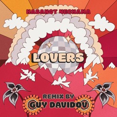 HaBanot Nehama - Lovers (Guy Davidov Remix)